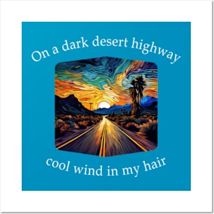 On a Dark Desert Highway Posters and Art